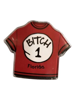 Florida Family Magnet – “Bitch 1”