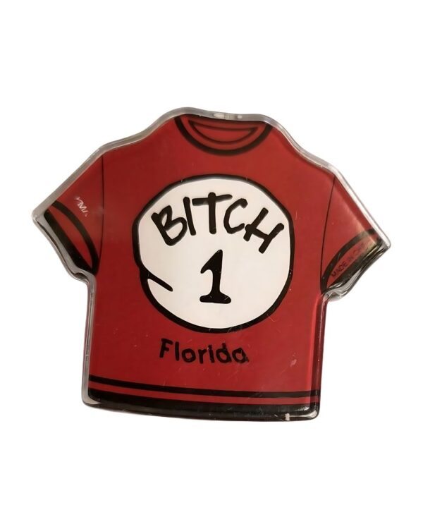 Florida Family Magnet – “Bitch 1”