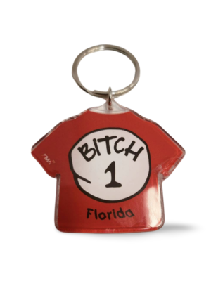 Florida Acrylic Key Chain - "#1 BITCH"