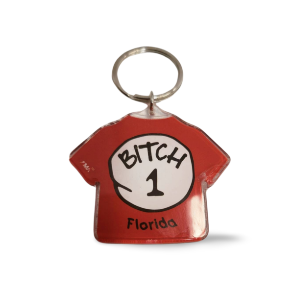 Florida Acrylic Key Chain - "#1 BITCH"